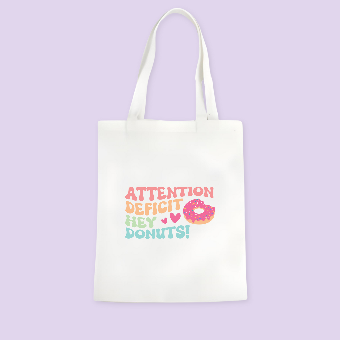 Attention Deficit, Hey Donuts Tote Bag