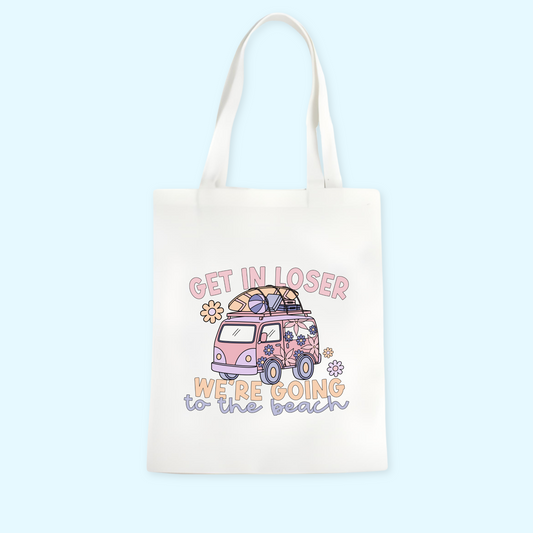 Get In Loser, We're Going To The Beach Tote Bag