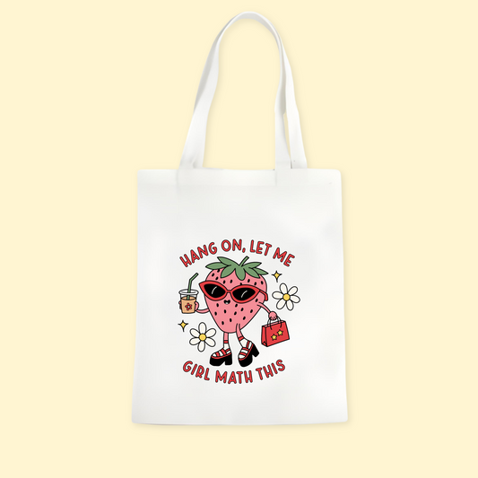 Hang On, Let Me Girl Math This Tote Bag