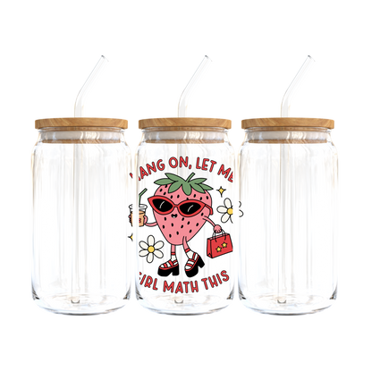 Hang On, Let Me Girl Math This Glass Tumbler