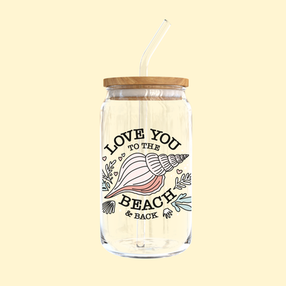 Love You To The Beach And Back Glass Tumbler